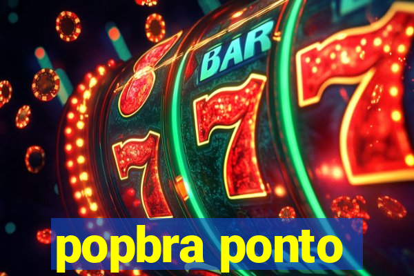 popbra ponto